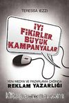 İyi Fikirler Büyük Kampanyalar & Yeni Medya ve Pazarlama Çağında Reklam Yazarlığı