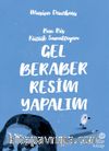 Ben Bir Küçük Sanatçıyım, Gel Beraber Resim Yapalım