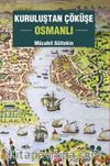 Kuruluştan Çöküşe Osmanlı