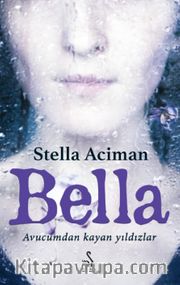 Bella <br /> Avucumdan Kayan Yıldızlar