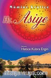 Mümine Kraliçe Hz. Asiye