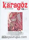 Karagöz Şiir ve Temaşa Dergisi Sayı:15 Nisan-Mayıs-Haziran 2011