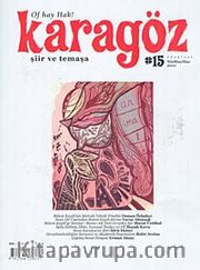 Karagöz Şiir ve Temaşa Dergisi Sayı:15 Nisan-Mayıs-Haziran 2011