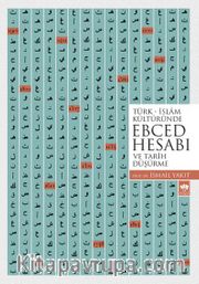 Türk-İslam Kültüründe Ebced Hesabı ve Tarih Düşürme