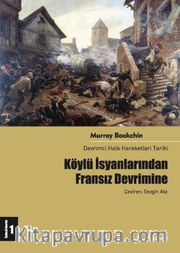 Köylü İsyanlarından Fransız Devrimine 1. Cilt <br /> Devrimci Halk Hareketleri Tarihi