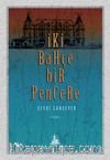 İki Bahçe Bir Pencere