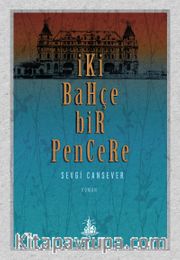 İki Bahçe Bir Pencere