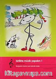 Birlikte Müzik Yapalım 1 / Seslerle Bir Gün / İlköğretim 1. Sınıf Etkinlik Kitabı