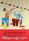 Birlikte Müzik Yapalım 5 / İlköğretim 5. Sınıf Etkinlik Kitabı