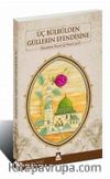 Üç Bülbülden Güllerin Efendisine