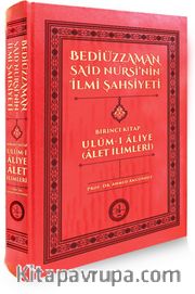 Bediüzzaman Said Nursi'nin İlmi Şahsiyeti <br /> Ulum-ı Aliye (Alet İlimleri)