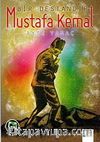 Bir Destandır Mustafa Kemal