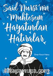 Said Nursi'nin Muhteşem Hayatından Hatıralar 2