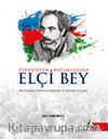 Direnişten Bağımsızlığa Elçi Bey