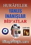 Hurafeler Yanlış İnanışlar Bid'atlar