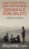 Telsiz Telgraf İhtiyat Zabiti Tevfik Rıza Bey’in Çanakkale Günlükleri