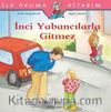 İnci Yabancılarla Gitmez / İlk Okuma Kitabım
