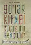 90'lar Kitabı Çocuk mu Genç mi?