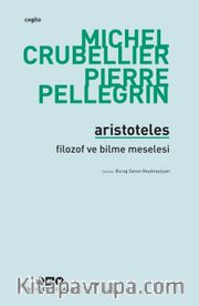 Aristoteles - Filozof ve Bilme Meselesi
