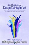 Aile Diziliminde Duygu Dönüşümleri