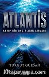 Atlantis & Kayıp Bir Uygarlığın Sırları