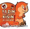 Yazın Biriktirmezsem Kışın Aç Kalırım / Meraklı Uğur Serisi