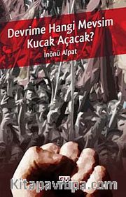 Devrime Hangi Mevsim Kucak Açacak?