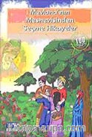 Mevlana'nın Mesnevisinden Seçme Hikayeler / 100 Temel Eser İlköğretim