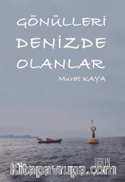 Gönülleri Denizde Olanlar