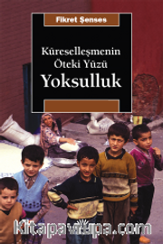 Küreselleşmenin Öteki Yüzü Yoksulluk
