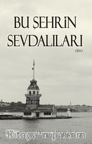 Bu Şehrin Sevdalıları