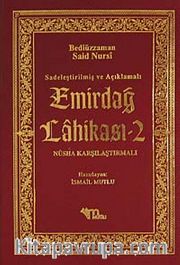 Emirdağ Lahikası -2 / Sadeleştirilmiş ve Açıklamalı - Nüsha Karşılaştırmalı