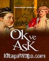 Ok ve Aşk