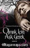 Olmak İçin Aşk Gerek