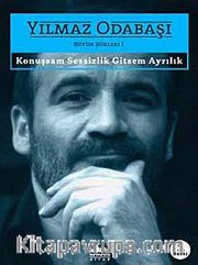 Konuşsam Sessizlik Gitsem Ayrılık / Bütün Şiirleri 1