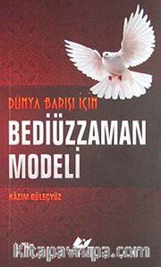 Dünya Barışı İçin Bediüzzaman Modeli