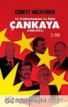 Çankaya (1980-2011) İkinci Cilt & 11 Cumhurbaşkanı 11 Öykü