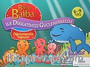 Balina Baliba Öğretmenlik Yapıyor / Balina Baliba ile Dikkatimizi Güçlendirelim