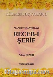 Allahü Tela'nın Ayı Receb-i Şerif / Mübarek Üç Aylar -1