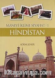 Hindistan / Manevi İklime Seyahat 1