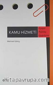 Kamu Hizmeti <br /> Kuram Politika Uygulama
