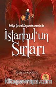 Evliya Çelebi Seyahatnamesinde İstanbul'un Sırları