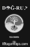 Doğru?