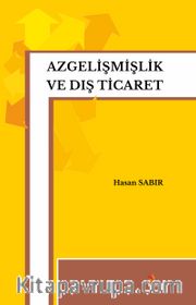 Azgelişmişlik ve Dış Ticaret