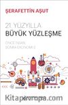 21. Yüzyılla Büyük Yüzleşme & Önce İnsan Sonra Ekonomi 2