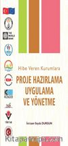 Hibe Veren Kurumlara Proje Hazırlama Uygulama ve Yönetme