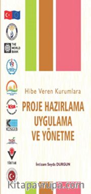 Hibe Veren Kurumlara Proje Hazırlama Uygulama ve Yönetme