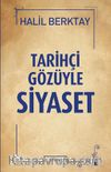 Tarihçi Gözüyle Siyaset