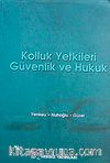 Kolluk Yetkileri Güvenlik ve Hukuk