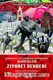 Çanakkale ve Gelibolu Yarımadası Şehitlikleri Ziyaret Rehberi